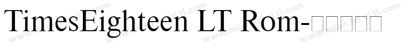 TimesEighteen LT Rom字体转换